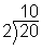 The image shows a long division problem. The dividend is 20. The divisor is 2. The quotient is 10.