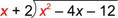 An image shows a long division problem. The dividend is X squared minus 4 X minus 12. The divisor is X plus 2.