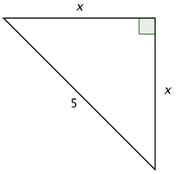 An image shows a right triangle. The Legs are labeled X and the hypotenuse is labeled 5.